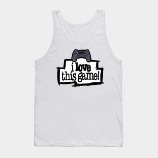 I Love This Game! Tank Top